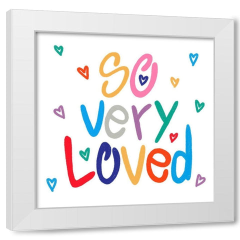 So Very Loved 3 White Modern Wood Framed Art Print by Prime, Marcus
