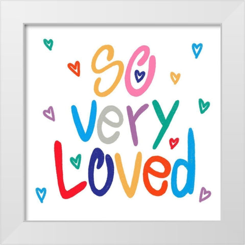 So Very Loved 3 White Modern Wood Framed Art Print by Prime, Marcus