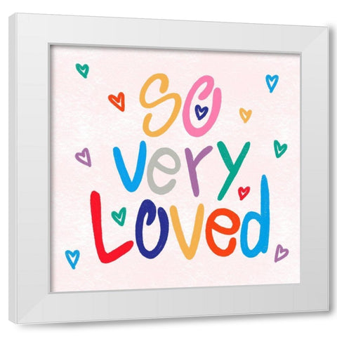 So Loved 1 White Modern Wood Framed Art Print by Prime, Marcus