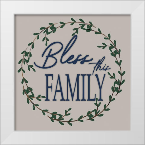 Bless This Family White Modern Wood Framed Art Print by Prime, Marcus