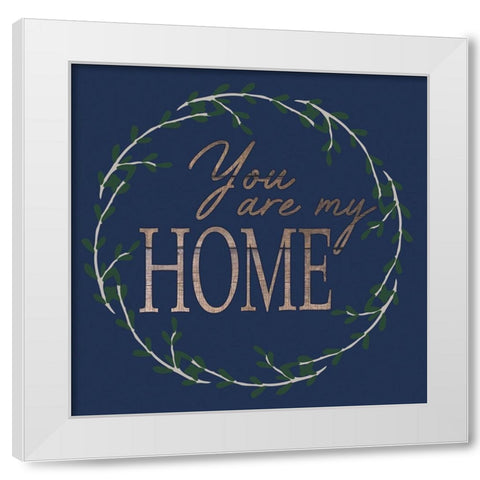 You Are Home White Modern Wood Framed Art Print by Prime, Marcus