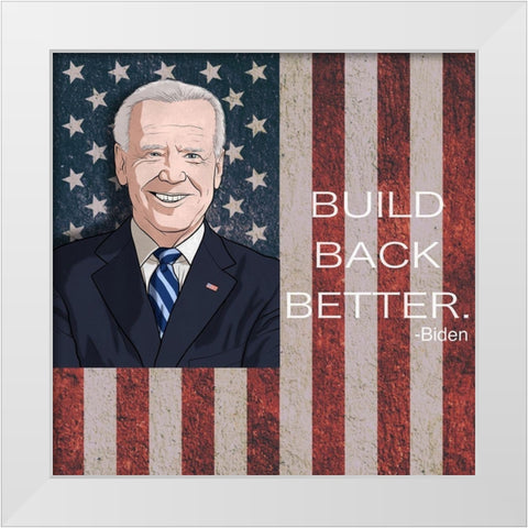 Build Back Better 1 White Modern Wood Framed Art Print by Prime, Marcus