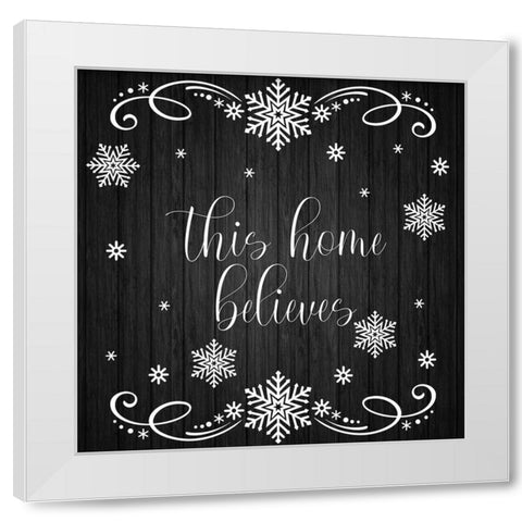 This Home Believes 2 White Modern Wood Framed Art Print by Prime, Marcus