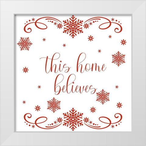 This Home Believes 1 White Modern Wood Framed Art Print by Prime, Marcus