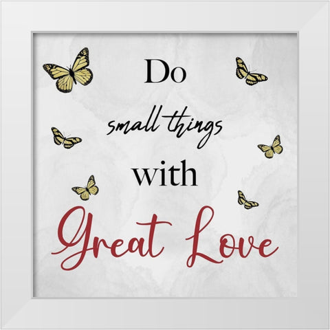 Crimson Small Things Great Love White Modern Wood Framed Art Print by Prime, Marcus