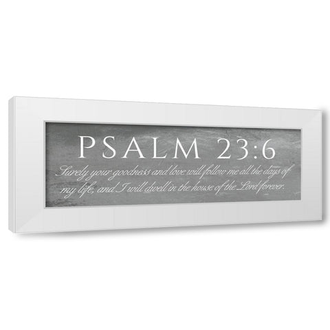 Psalm 23:6 White Modern Wood Framed Art Print by Villa, Mlli