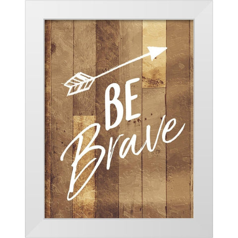 Be Brave Arrow White Modern Wood Framed Art Print by Villa, Mlli