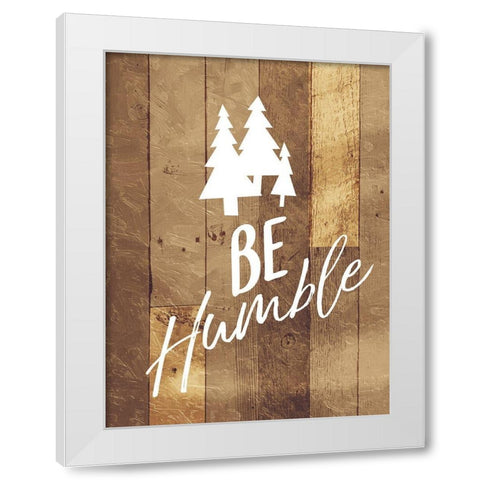 Be Humble Trees White Modern Wood Framed Art Print by Villa, Mlli