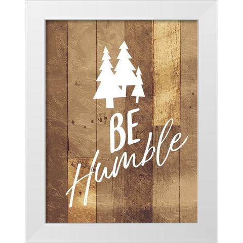 Be Humble Trees White Modern Wood Framed Art Print by Villa, Mlli