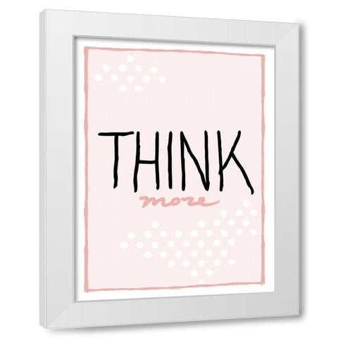 Think More White Modern Wood Framed Art Print by Villa, Mlli