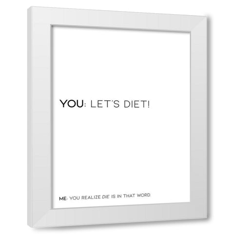 Lets Diet White Modern Wood Framed Art Print by Villa, Mlli