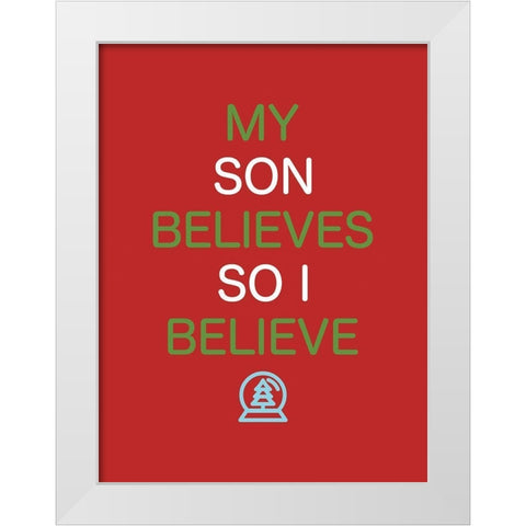 Son Believes Red White Modern Wood Framed Art Print by Villa, Mlli