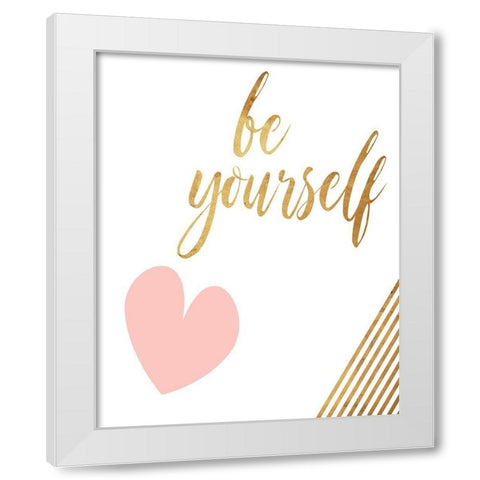 Be Yourself Heart White Modern Wood Framed Art Print by Villa, Mlli