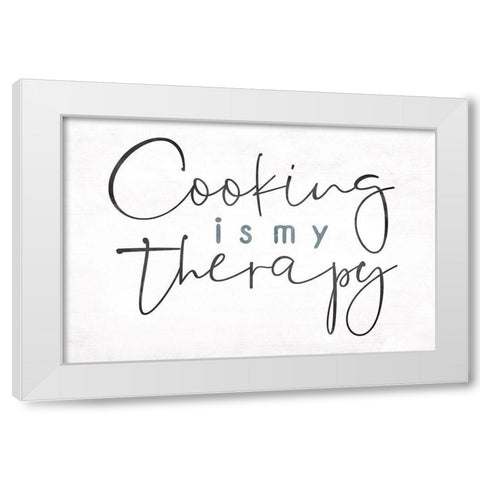 Cooking Is Therapy White Modern Wood Framed Art Print by Villa, Mlli