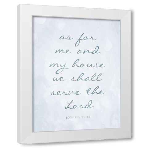 Serve The Lord White Modern Wood Framed Art Print by Villa, Mlli