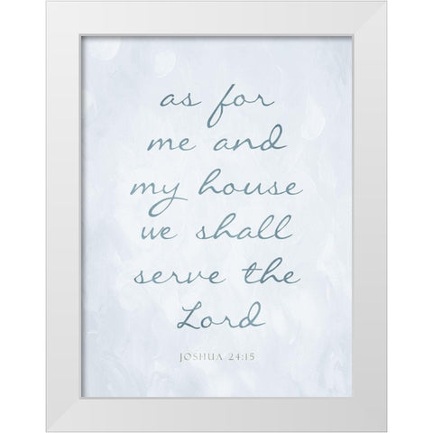 Serve The Lord White Modern Wood Framed Art Print by Villa, Mlli