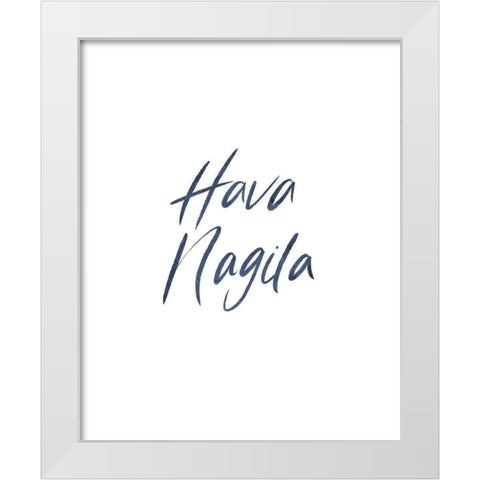 Hava Nagila Word White Modern Wood Framed Art Print by Villa, Milli