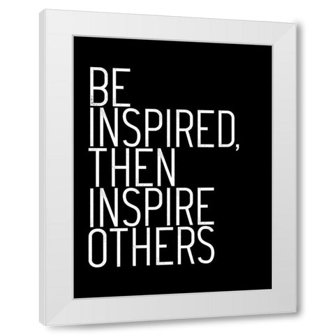 Be Inspired White Modern Wood Framed Art Print by Villa, Milli