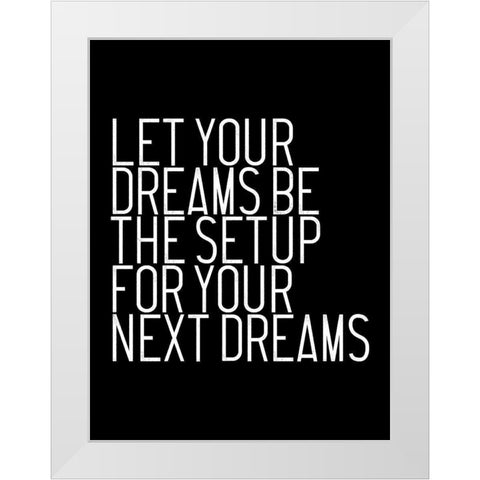 Let Your Dreams White Modern Wood Framed Art Print by Villa, Milli