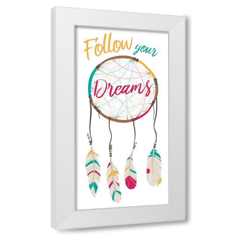 Follow Your Dreams White Modern Wood Framed Art Print by Villa, Mlli