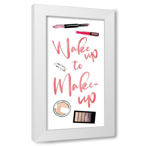 Wake Up To Make Up White Modern Wood Framed Art Print by Villa, Mlli