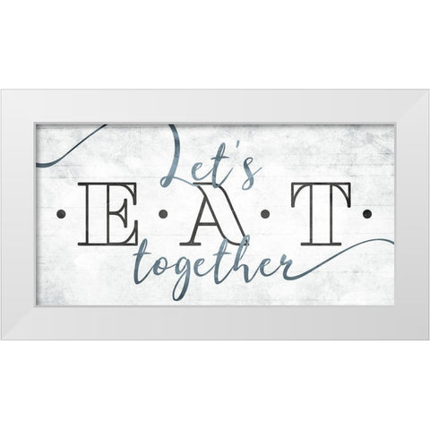 Lets Eat Together White Modern Wood Framed Art Print by Villa, Mlli