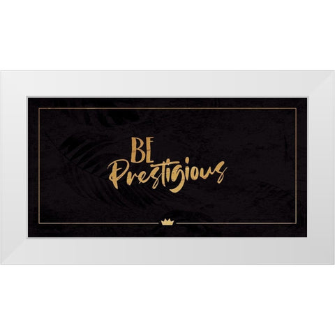 Be Prestigious White Modern Wood Framed Art Print by Villa, Milli