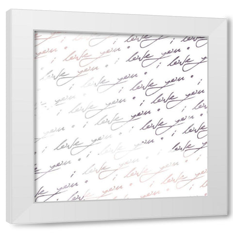 I Love You White Modern Wood Framed Art Print by Villa, Mlli
