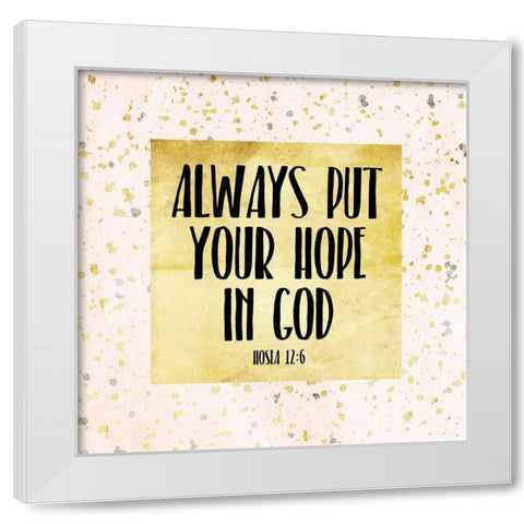 Hope In God White Modern Wood Framed Art Print by Villa, Mlli