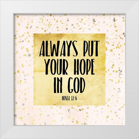 Hope In God White Modern Wood Framed Art Print by Villa, Mlli