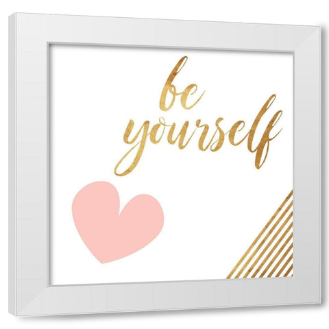 Be Yourself Heart White Modern Wood Framed Art Print by Villa, Mlli
