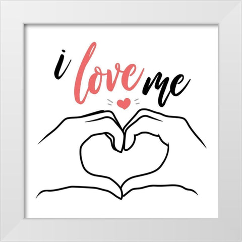 I Love Me White Modern Wood Framed Art Print by Villa, Mlli
