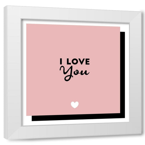 I Love You White Modern Wood Framed Art Print by Villa, Mlli