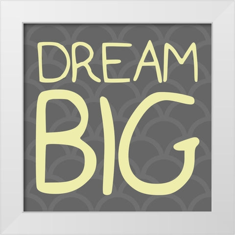 Big Dream Reverse White Modern Wood Framed Art Print by Villa, Mlli