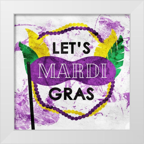 Lets Mardi Gras White Modern Wood Framed Art Print by Villa, Mlli