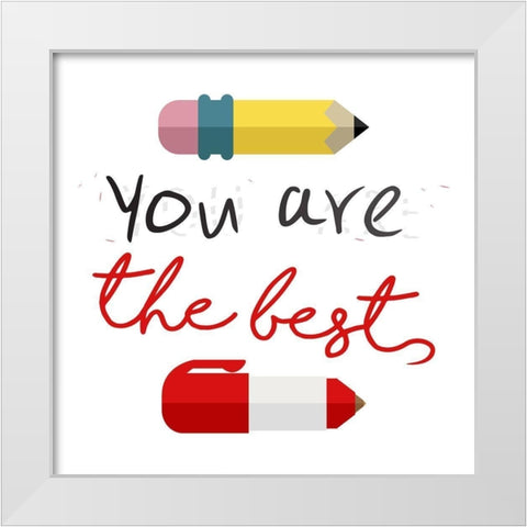 Your Are The Best White Modern Wood Framed Art Print by Villa, Mlli