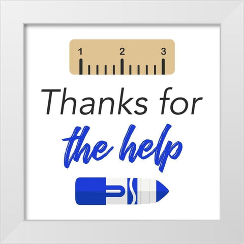 Thanks For The Help White Modern Wood Framed Art Print by Villa, Mlli