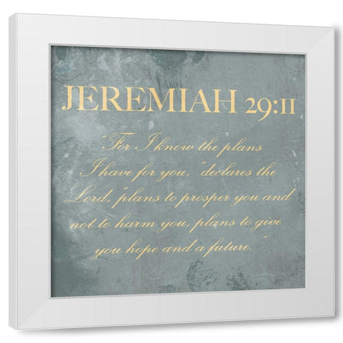 Jeremiah 29:11 White Modern Wood Framed Art Print by Villa, Mlli