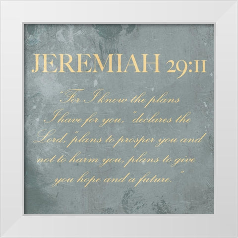 Jeremiah 29:11 White Modern Wood Framed Art Print by Villa, Mlli