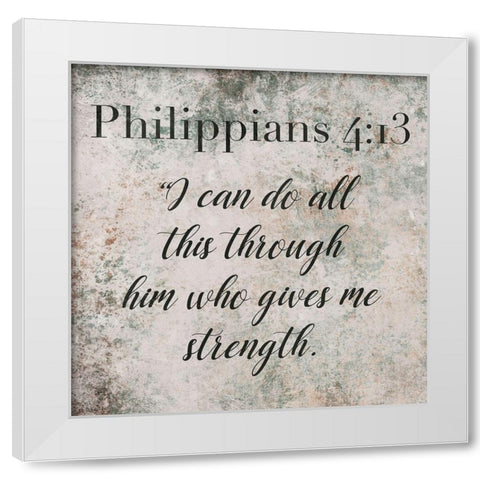 Philippians 4:13 White Modern Wood Framed Art Print by Villa, Mlli