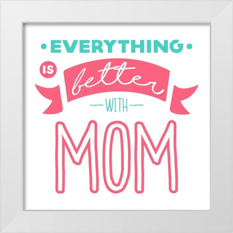 With Mom White Modern Wood Framed Art Print by Villa, Mlli