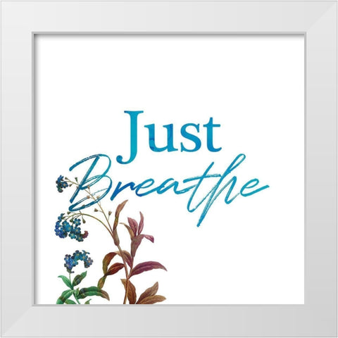 Just Breath White Modern Wood Framed Art Print by Villa, Milli