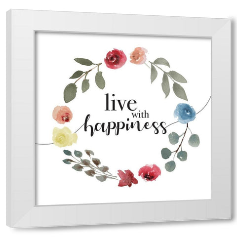 Live With Happiness White Modern Wood Framed Art Print by Villa, Milli