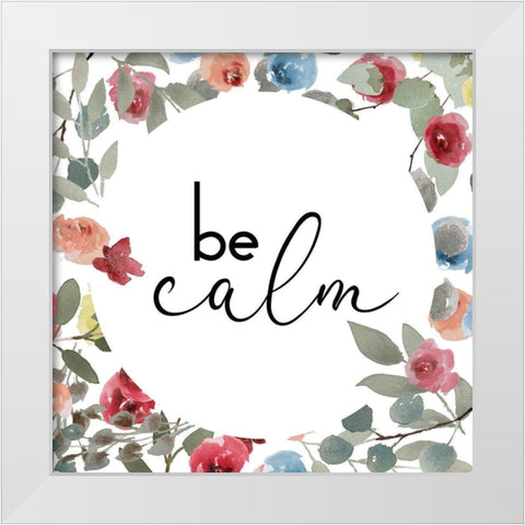 Be Calm White Modern Wood Framed Art Print by Villa, Milli