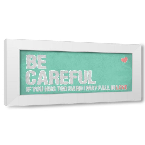 Be Careful White Modern Wood Framed Art Print by OnRei