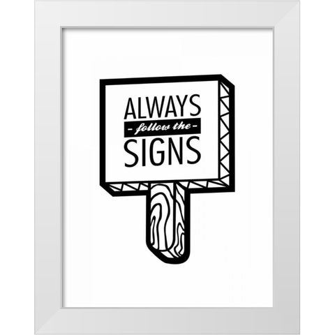 Follow The Signs 2 White Modern Wood Framed Art Print by OnRei