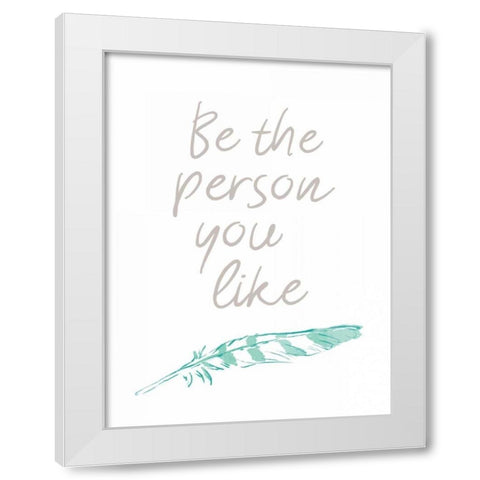 Person You Like White Modern Wood Framed Art Print by OnRei