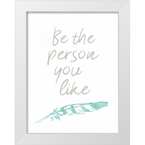 Person You Like White Modern Wood Framed Art Print by OnRei