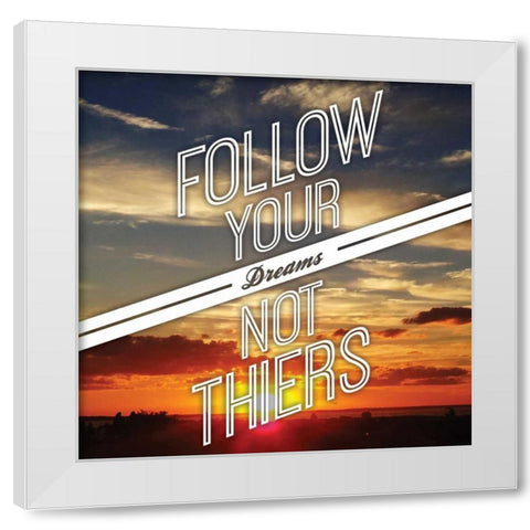 Follow Yours White Modern Wood Framed Art Print by OnRei