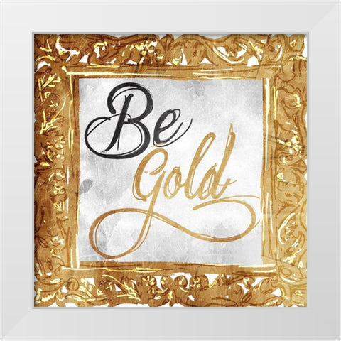 Be Gold White Modern Wood Framed Art Print by OnRei